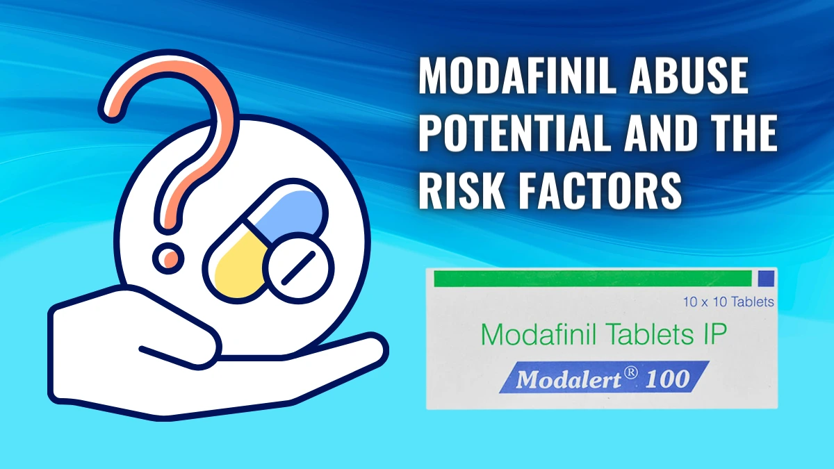 Modafinil Abuse Potential And The Risk Factors