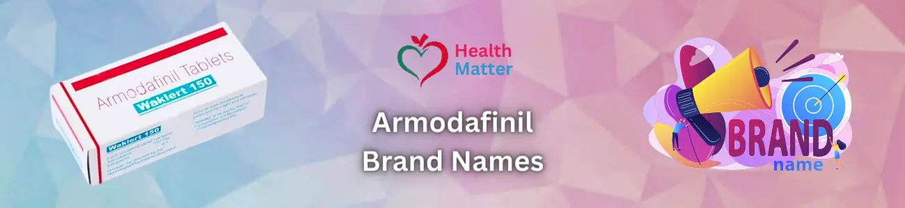 Armodafinil Brand Names