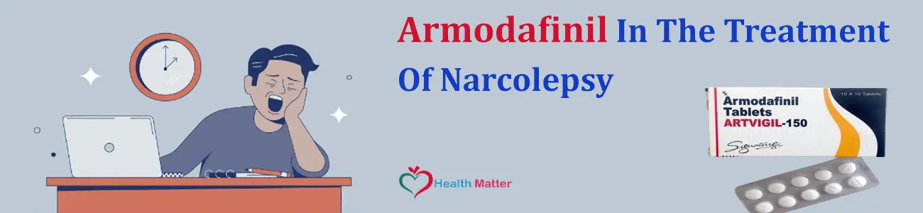 Armodafinil in the treatment of Narcolepsy