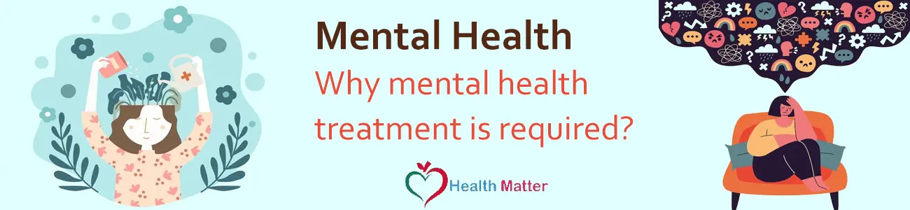 Mental Health Treatment: Everything You Need To Know About
