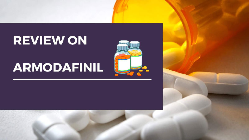 Absolute review on Armodafinil