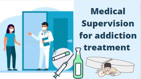Medical Supervision for addiction treatment
