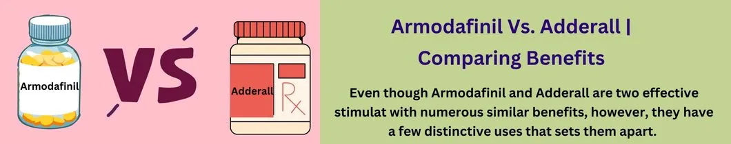 Armodafinil vs Adderall- Benefits