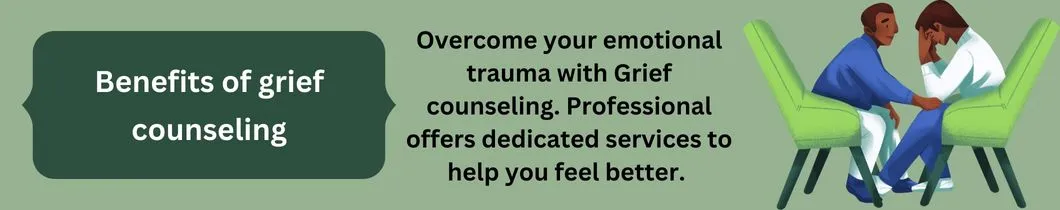 Benefits of grief counseling