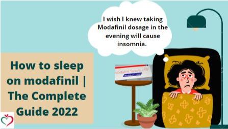 How To Sleep On Modafinil- Ways To Manage Modafinil Insomnia