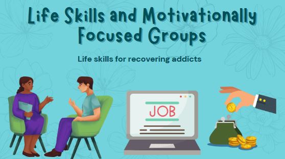 Life Skills and Motivationally Focused Groups