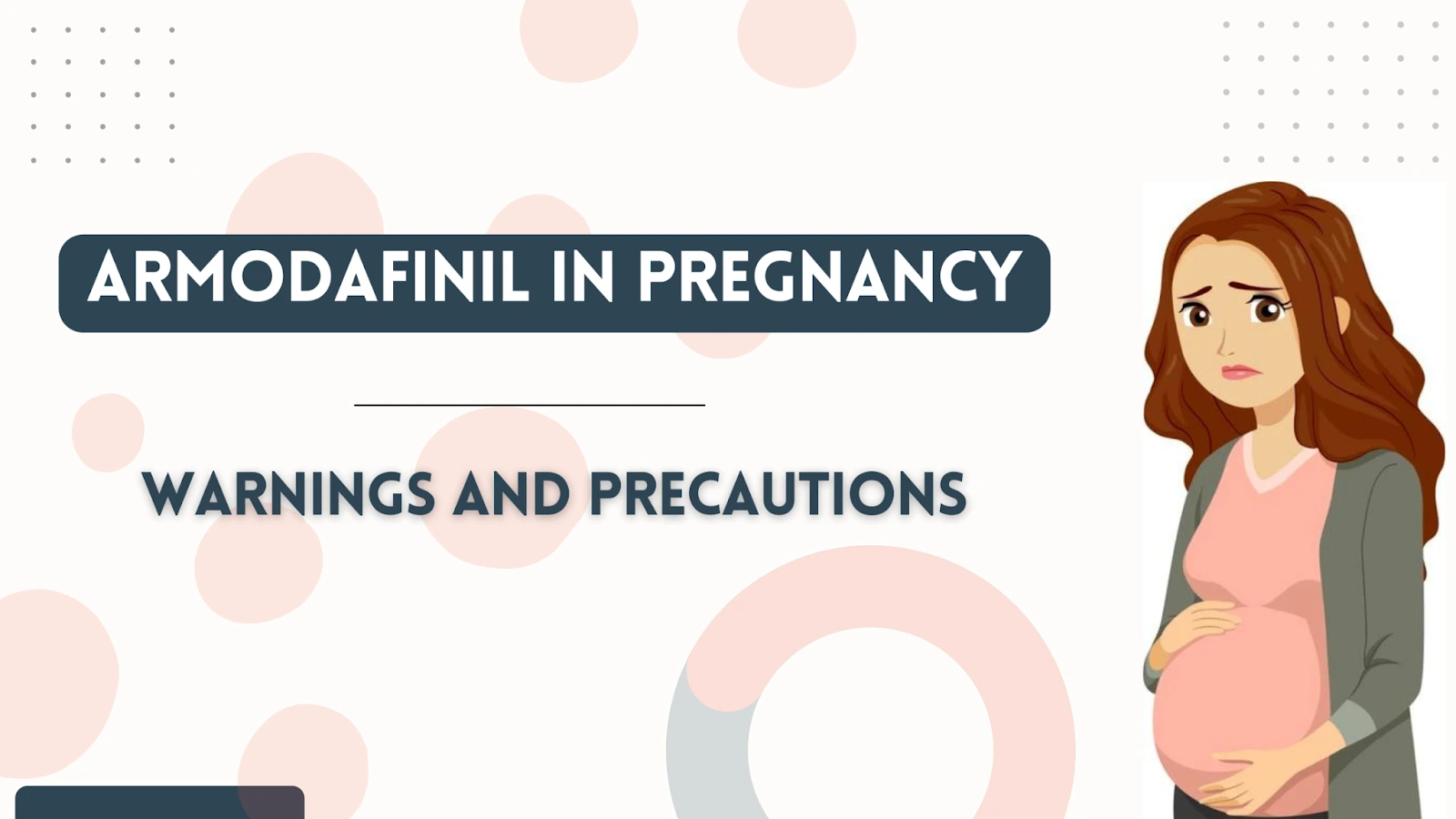 Armodafinil In Pregnancy- Warnings And Precautions