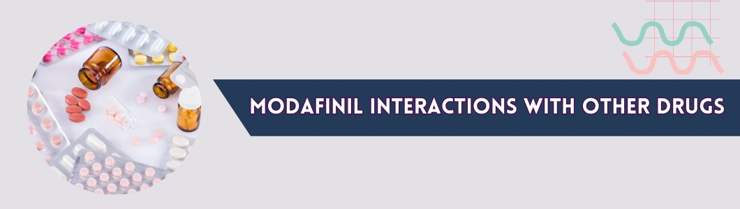 modafinil-interactions-with-other-drugs